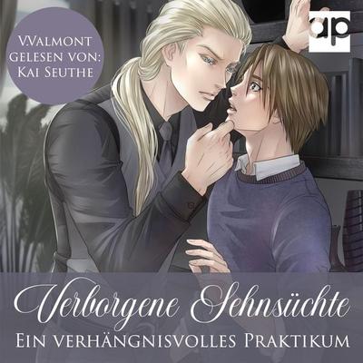 Verborgene Sehnsüchte - Ein verhängnisvolles Praktikum - V. Valmont, Audio, 9783987471544