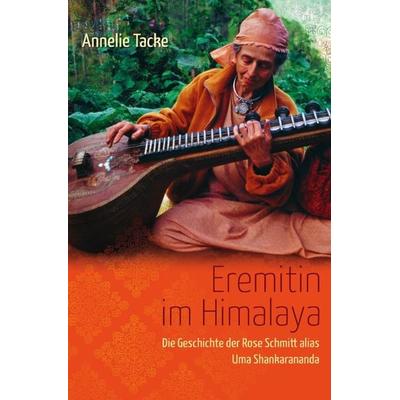 Eremitin im Himalaya, Taschenbuch von Annelie Tacke, Epubli, 978-3-7467-7279-0