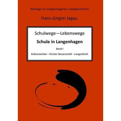 Schulwege - Lebenswege, Taschenbuch von Hans-Jürgen Jagau, BoD – Books on Demand, 978-3-8391-0675-4