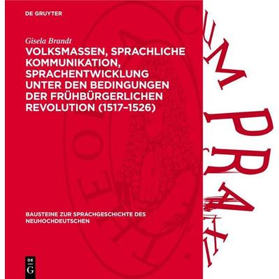 Volksmassen, sprachliche Kommunikation, Sprachentwicklung unter den Bedingungen der frühbürgerlichen Revolution (1517–1526), Gebundene Ausgabe von