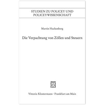 Die Verpachtung von Zöllen und Steuern, Taschenbuch von Martin Hackenberg, Klostermann, Vittorio, 978-3-465-03177-2