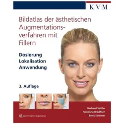 Bildatlas der ästhetischen Augmentationsverfahren mit Fillern, Fachbücher von Boris Sommer, Gerhard Sattler, Fabienne Bradfisch