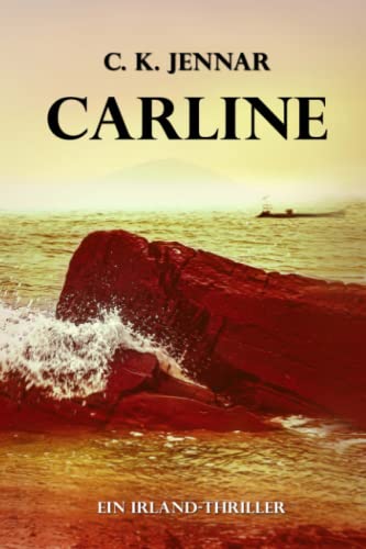 C.K. Jennar - Carline: Ein Irland-Thriller (Irischer Mythen-Zyklus) - Preis vom 11.10.2026 15:43:13 h