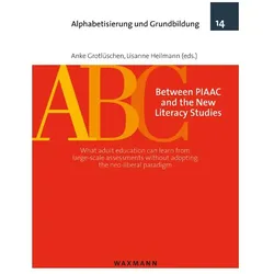 Between PIAAC and the New Literacy Studies, Fachbücher von Anke Grotlüschen, Lisanne Heilmann