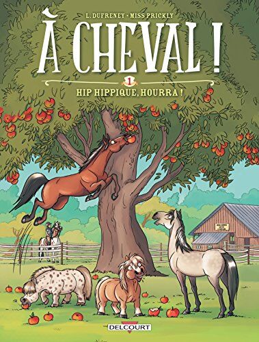 Laurent Dufreney - A cheval !. Vol. 1. Hip hippique, hourra ! - Preis vom 19.10.2026 19:33:35 h