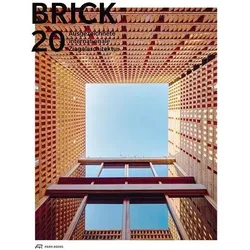 Brick 20, Fachbücher von Hubertus Adam, Anneke Bokern, Jonathan Glancey, Aglaée Degros, Job Floris, Jana Revedin, Christian Holl, Laura Iloniemi