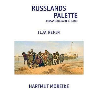 Russlands Palette, Taschenbuch von Hartmut Moreike, BoD – Books on Demand, 978-3-7322-2643-6