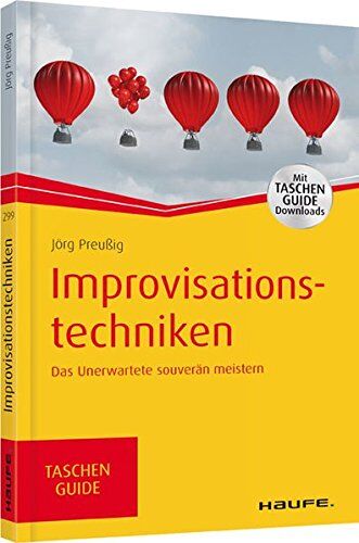 Jörg Preußig - Improvisationstechniken: Das Unerwartete souverän meistern (Haufe TaschenGuide) - Preis vom 12.10.2026 11:37:12 h