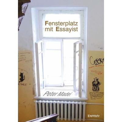 Fensterplatz mit Essayist, Taschenbuch von Peter Madei, Engelsdorfer Verlag, 978-3-96145-773-1