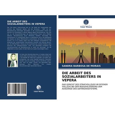 Die Arbeit des Sozialarbeiters in Vepera, Taschenbuch von Sandra Barbosa de Morais, Verlag Unser Wissen, 978-620-3-51725-5