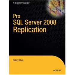 Pro SQL Server 2008 Replication, Fachbücher von Sujoy Paul