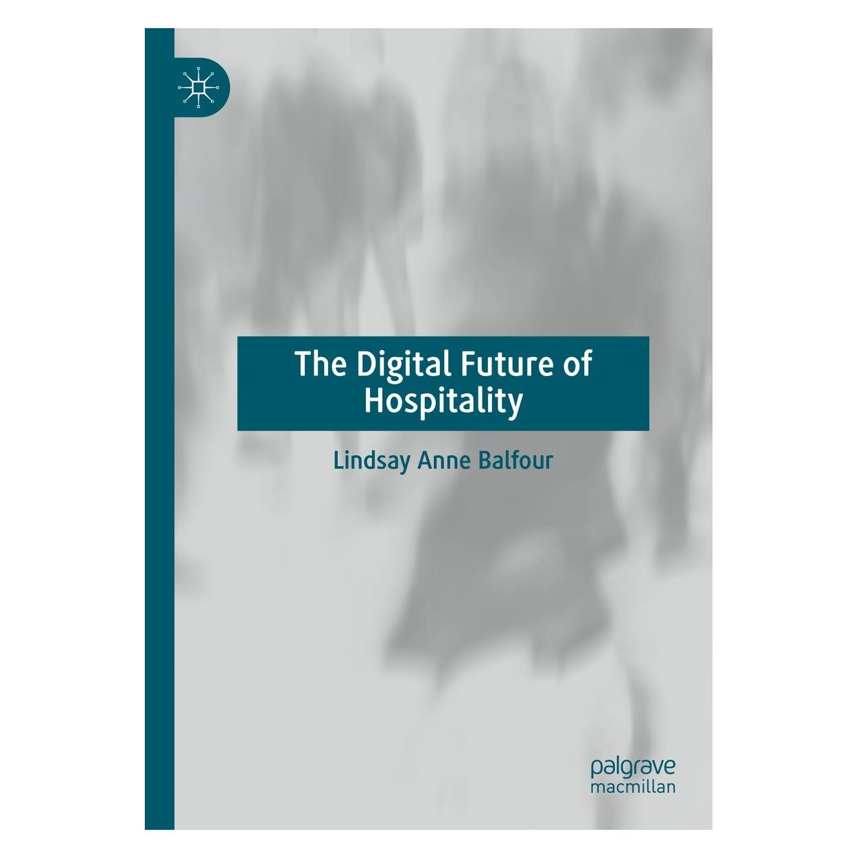 Springer The Digital Future of Hospitality (Englisch, Hardcover, Lindsay Anne Balfour) (9783031245626)