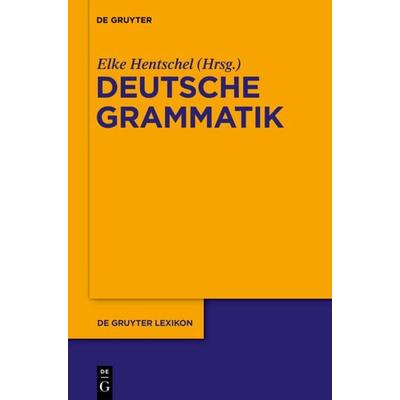 Deutsche Grammatik, Gebundene Ausgabe von , De Gruyter, 978-3-11-018560-7