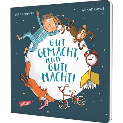 Gut gemacht, nun gute Nacht!, Gebundene Ausgabe von Ocke Bandixen, Carlsen, 978-3-551-17292-1