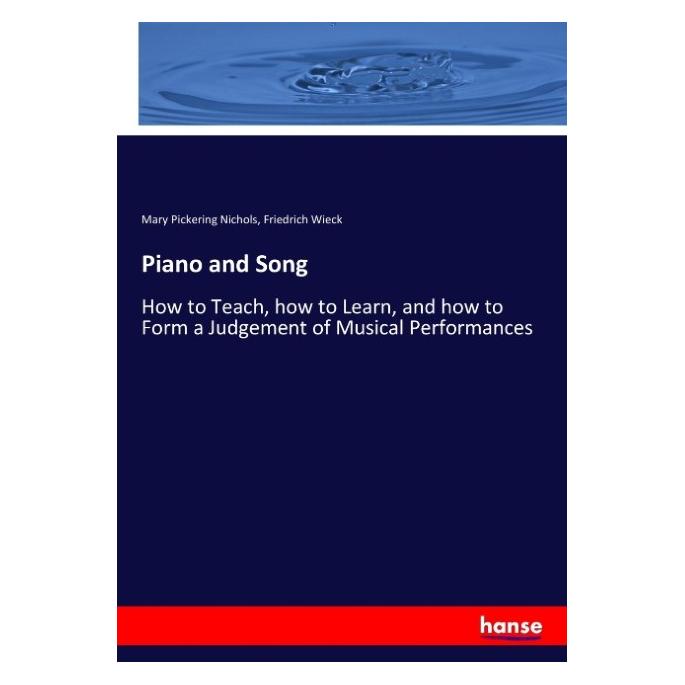 Hansebooks Piano and Song (Englisch, Softcover, Friedrich Wieck, Mary Pickering Nichols) (55916619)