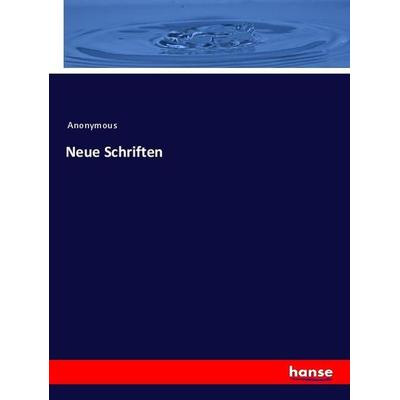 Neue Schriften, Taschenbuch von Anonymous, Hansebooks, 978-3-337-79383-8