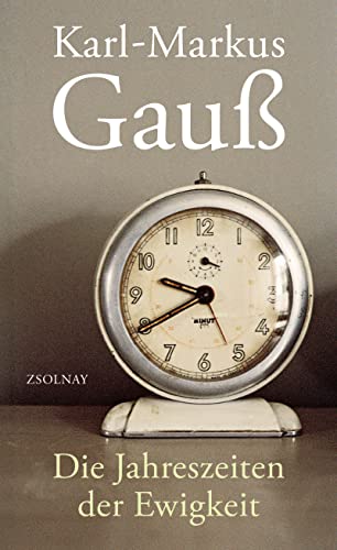 Karl-Markus Gauß - Die Jahreszeiten der Ewigkeit: Journal - Preis vom 11.10.2026 15:43:13 h