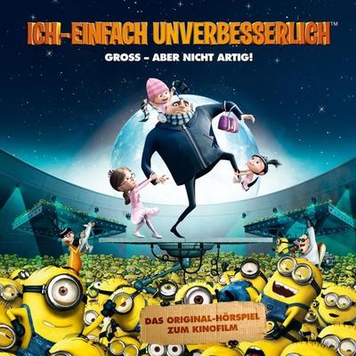 Ich - Einfach unverbesserlich (Das Original-Hörspiel zum Kinofilm) - Cinco Paul,Ken Daurio, Audio, 4057664206060