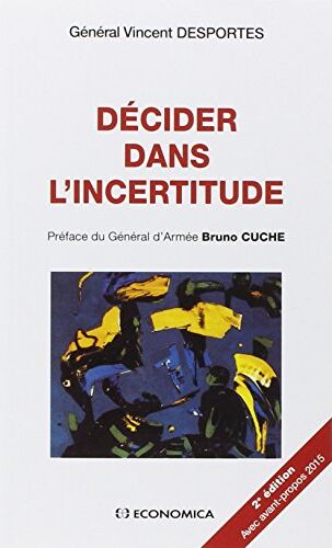 Vincent Desportes - Décider dans l'incertitude - Preis vom 17.10.2026 19:25:27 h
