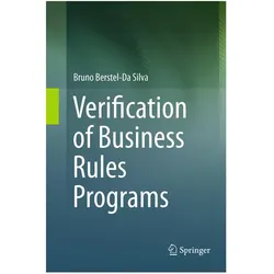 Verification of Business Rules Programs, Fachbücher von Bruno Berstel-Da Silva