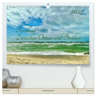Fischland - Zwischen Ostsee und Bodden (hochwertiger Premium Wandkalender 2027 DIN A2 quer), Kunstdruck in Hochglanz