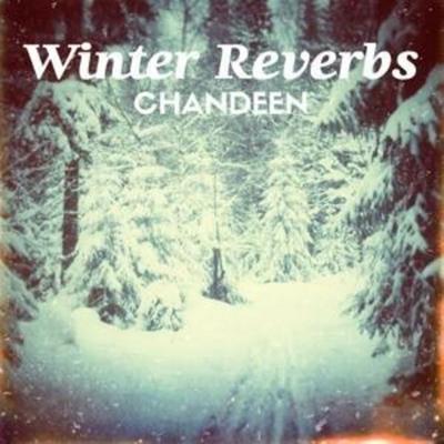 Chandeen: Winter Reverbs - Chandeen, CD
