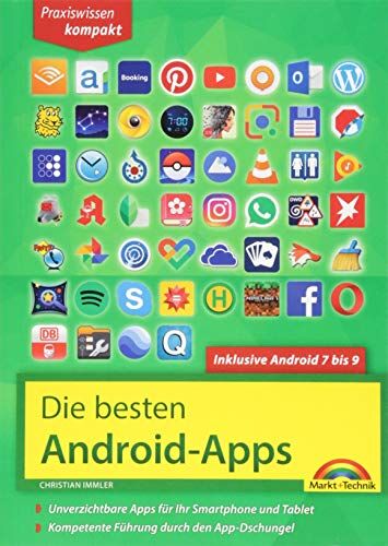 Christian Immler - Die besten Android Apps: Für dein Smartphone und Tablet - aktuell zu Android 7, 8 und 9: Unverzichtbare Apps für Ihr Smartphone und Tablet - Preis vom 06.10.2026 07:26:00 h