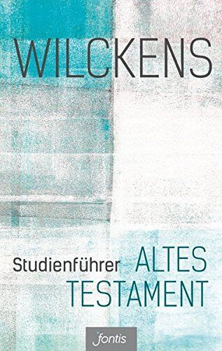Ulrich Wilckens - Studienführer Altes Testament - Preis vom 09.10.2026 07:28:09 h