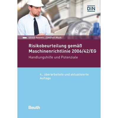 Risikobeurteilung gemäß 2006/42/EG, Taschenbuch von Ulrich Kessels,Siegbert Muck, DIN Media, 978-3-410-28777-3