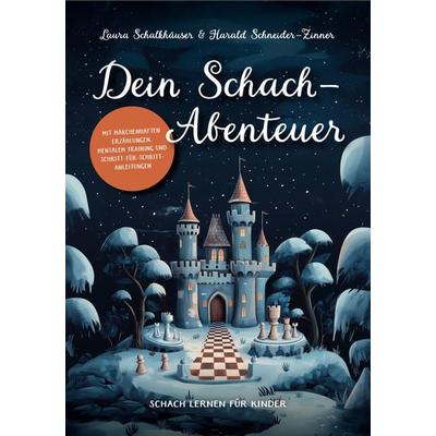 Dein Schach-Abenteuer, Taschenbuch von Harald Schneider-Zinner,Laura Schalkhäuser, Verlagshaus Stopfer, 978-3-910258-68-6