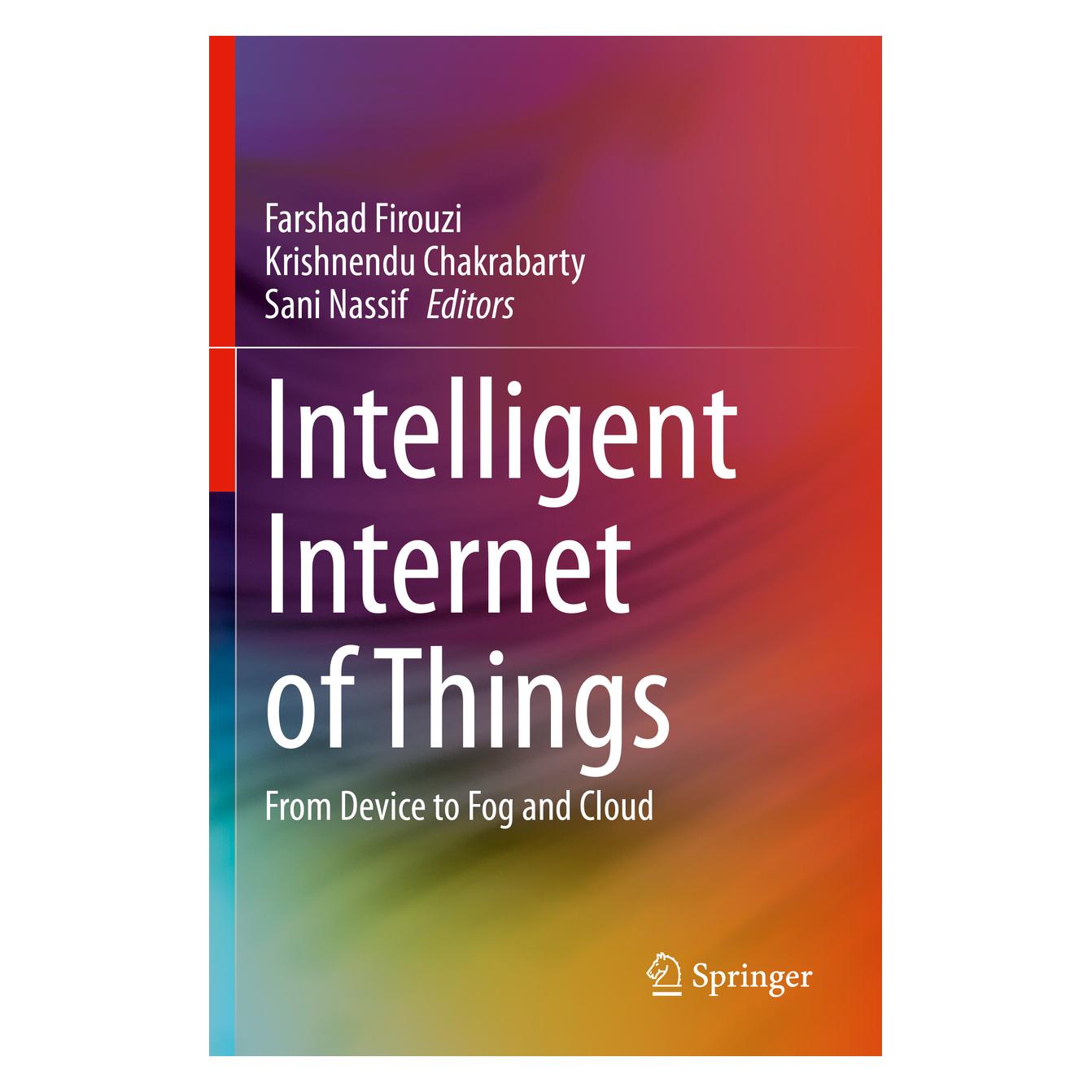 Springer Intelligent Internet of Things (Englisch, Softcover, Farshad Firouzi, Krishnendu Chakrabarty, Sani Nassif) (56173602)