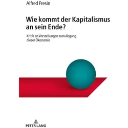 Wie kommt der Kapitalismus an sein Ende?, Fachbücher von Alfred Fresin