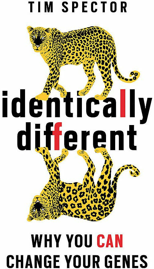 Orion Identically Different: Why You Can Change Your Genes by Professor Tim Spector