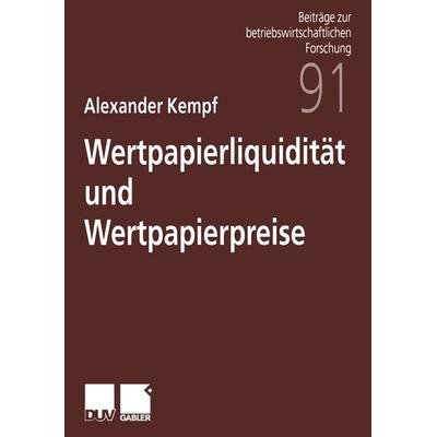 Wertpapierliquidität und Wertpapierpreise, Taschenbuch von Alexander Kempf, Deutscher Universitätsverlag, 978-3-8244-9027-1