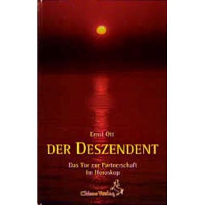 Der Deszendent, Taschenbuch von Ernst Ott, Chiron, 978-3-925100-43-7