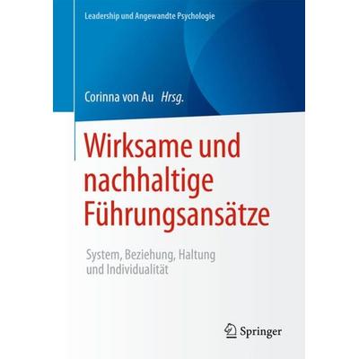 Wirksame und nachhaltige Führungsansätze, Taschenbuch von , Springer Fachmedien Wiesbaden GmbH, 978-3-658-11955-3