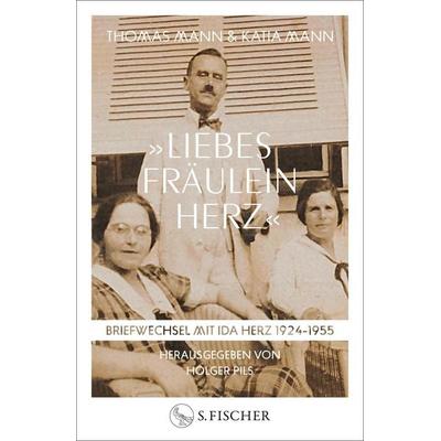 »Liebes Fräulein Herz«, Gebundene Ausgabe von Thomas Mann,Katia Mann, S. Fischer Verlag, 978-3-10-397671-7