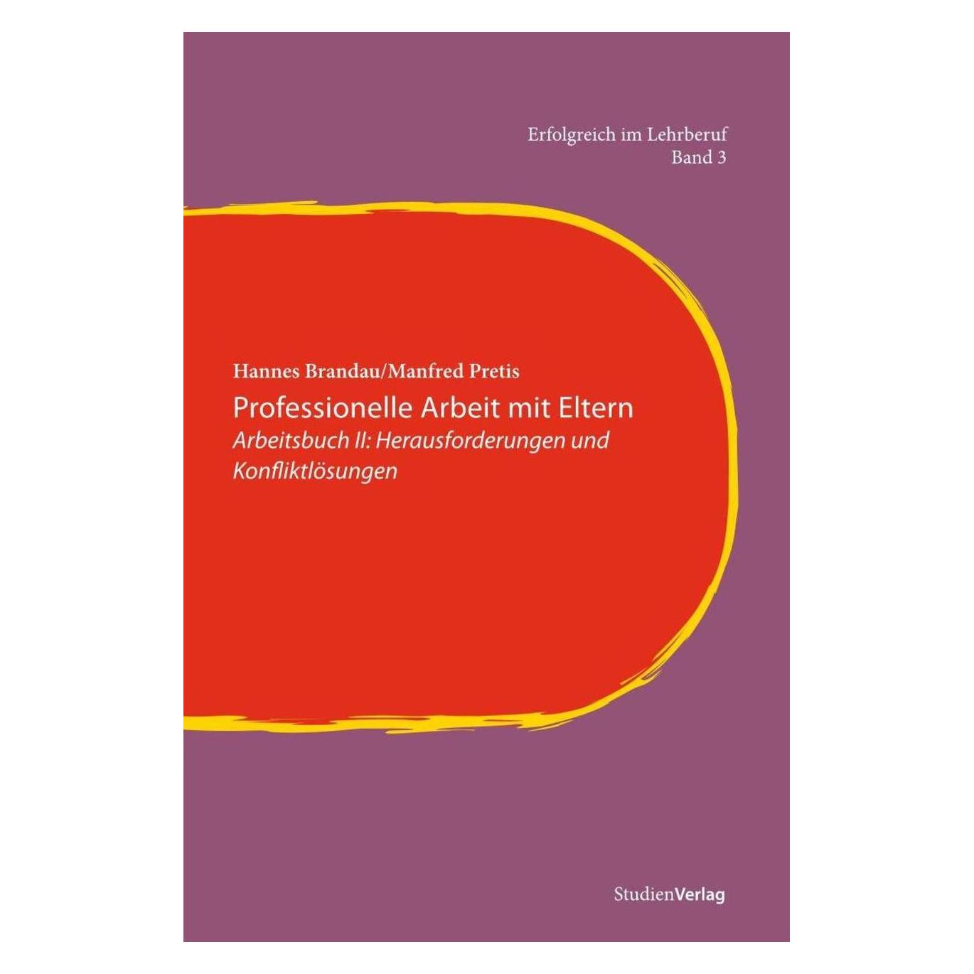 Studienverlag Professionelle Arbeit mit Eltern II (Deutsch, Softcover, Hannes Brandau, Manfred Pretis) (55202779)