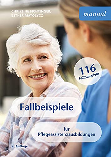 Christine Fichtinger - Fallbeispiele: für Pflegeassistenzausbildungen - Preis vom 18.10.2026 19:22:15 h