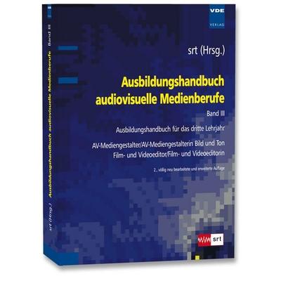 Ausbildungshandbuch audiovisuelle Medienberufe Band III, Taschenbuch von , Vde Verlag, 978-3-8007-3291-3