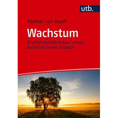 Wachstum, Taschenbuch von Michael Hauff, Utb GmbH, 978-3-8252-6468-0