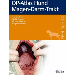 OP-Atlas Hund Magen-Darm-Trakt, Fachbücher von Martin Kramer, Nadja Wunderlin, Miriam Scheich