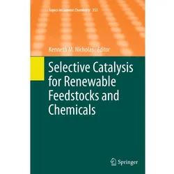 Selective Catalysis for Renewable Feedstocks and Chemicals, Fachbücher