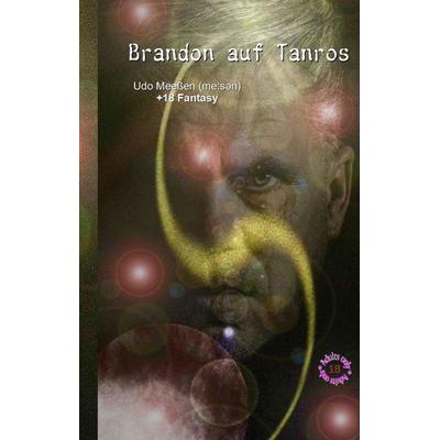 Brandon auf Tanros, Gebundene Ausgabe von Udo Meessen, Tredition, 978-3-347-60411-7