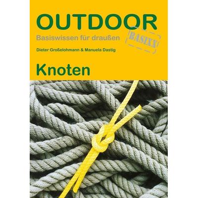 Knoten, Taschenbuch von Dieter Grosselohmann,Manuela Dastig, Stein, Conrad, Verlag, 978-3-86686-377-4