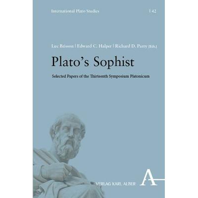 Plato’s Sophist, Gebundene Ausgabe von , Verlag Karl Alber, 978-3-495-99135-0