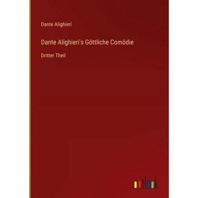 Dante Alighieri's Göttliche Comödie, Gebundene Ausgabe von Dante Alighieri, Outlook, 978-3-368-52552-1