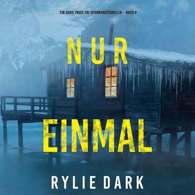 Nur Einmal (Ein Sadie Price FBI-Spannungsthriller – Buch 4) - Rylie Dark, Audio, 9798341592766