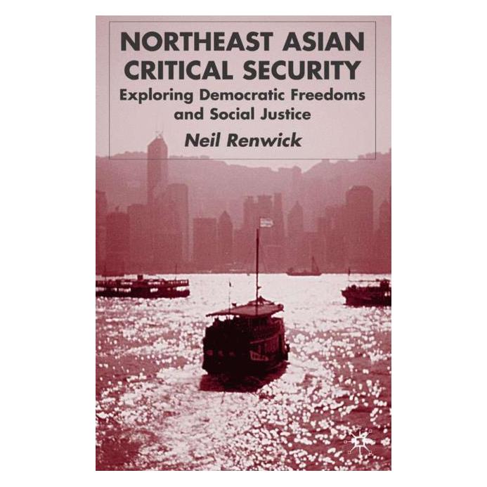 Palgrave Macmillan Uk Renwick:Northeast Asian Critical Securi (Englisch, Hardcover, N. Renwick) (67736763)