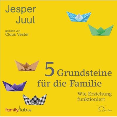 5 Grundsteine für die Familie - Jesper Juul, CD, 9783956163432
